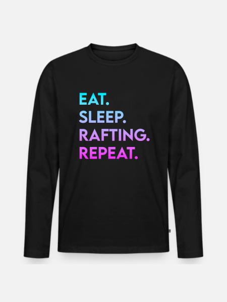 eat sleep rafting repeat - Men's Premium Organic Long Sleeve Shirt - black
