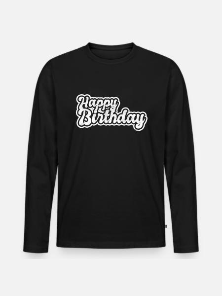happy birthday - Männer Premium Bio Langarmshirt - Schwarz