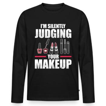I'm Silently Judging Your Makeup - Makeup Artist - Men's Premium Organic Long Sleeve Shirt - black - Front - Nico (187cm)