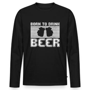 Drink beer - Men's Premium Organic Long Sleeve Shirt - black - Front - Nico (187cm)