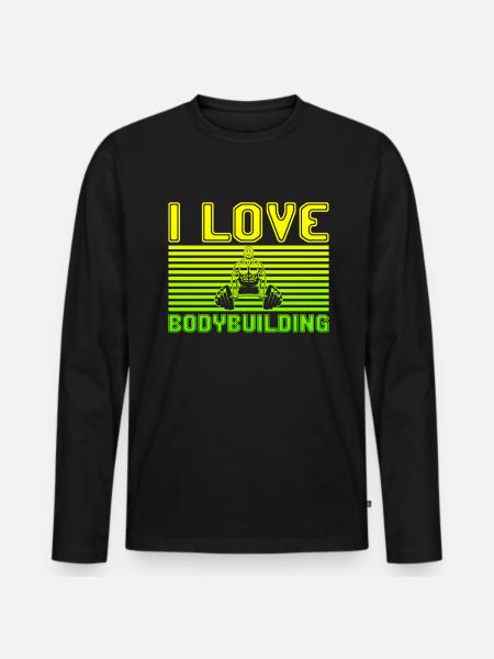 I love bodybuilding - Men's Premium Organic Long Sleeve Shirt - black