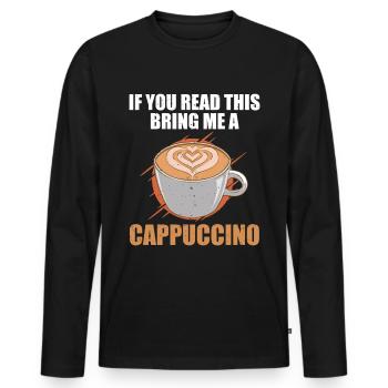 Si vous lisez ceci Apportez-moi un cappuccino - T-shirt manches longues Premium bio Homme - noir - Devant - Nico (187cm)