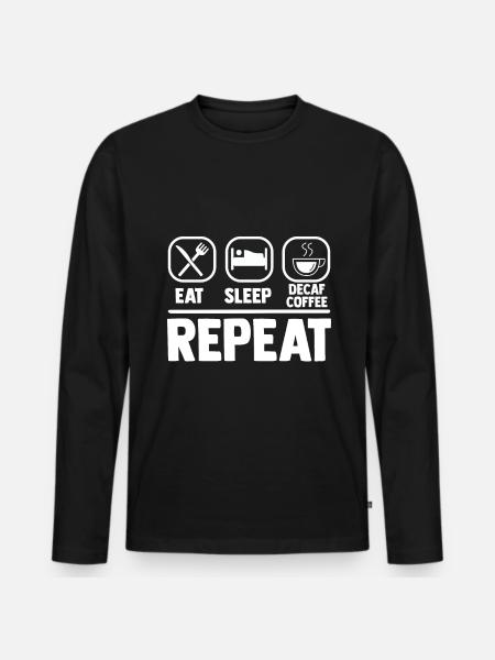 Decaf Coffee - Decaffeinated - Men's Premium Organic Long Sleeve Shirt - black