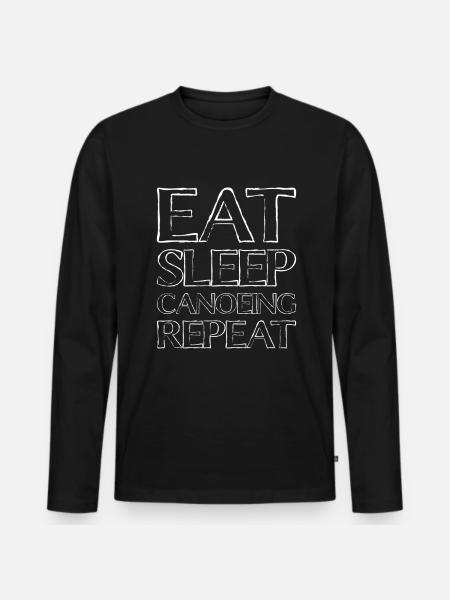 Eating Sleep Canoe - Men's Premium Organic Long Sleeve Shirt - black