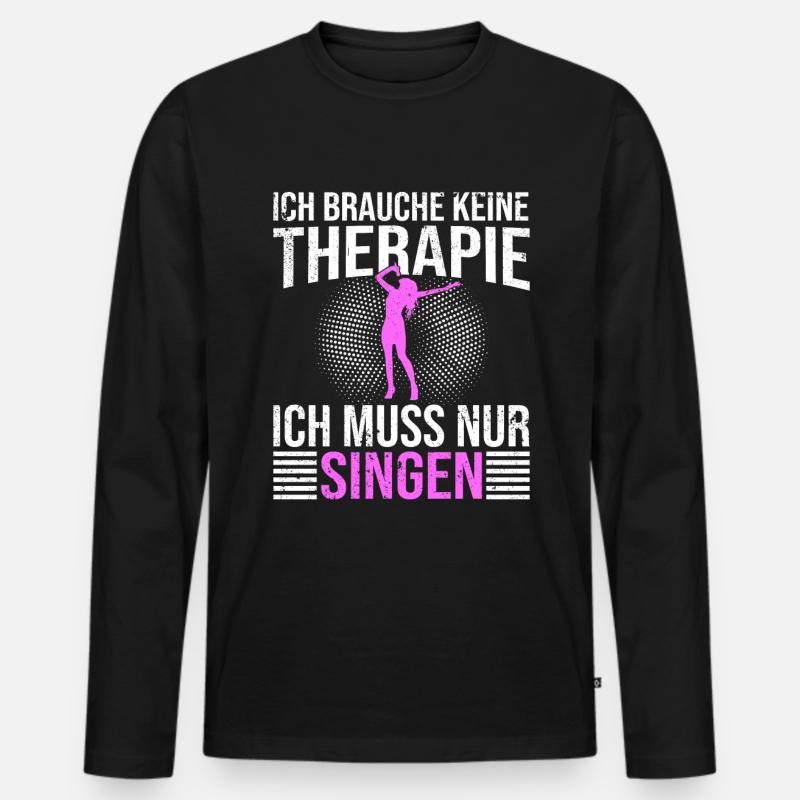 Singen Therapie Spruch - Männer Premium Bio Langarmshirt - Schwarz