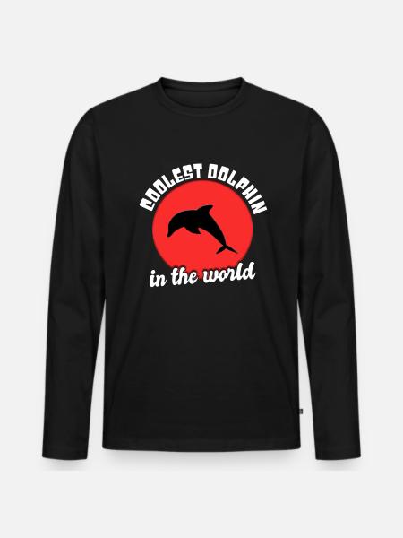Cool dolphin saying - Men's Premium Organic Long Sleeve Shirt - black