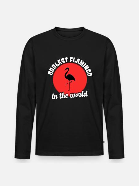 Cool Flamingo Saying - Men's Premium Organic Long Sleeve Shirt - black