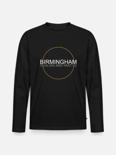 Birmingham Saying - Men's Premium Organic Long Sleeve Shirt - black