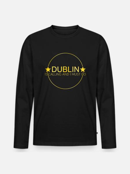 Dublin Saying - Men's Premium Organic Long Sleeve Shirt - black