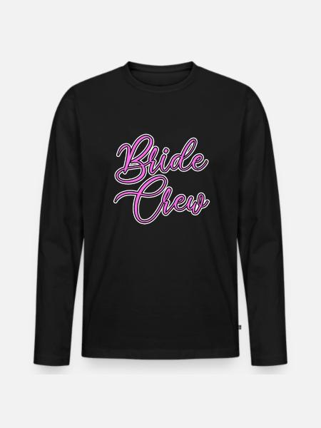Team bride bride crew - Men's Premium Organic Long Sleeve Shirt - black