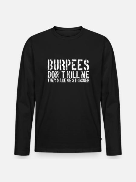 Burpee saying - Men's Premium Organic Long Sleeve Shirt - black