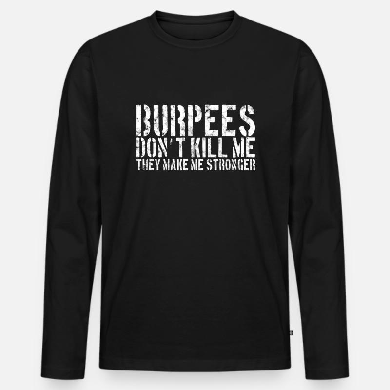 Burpee Spruch - Männer Premium Bio Langarmshirt - Schwarz