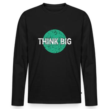 Think big think big - Men's Premium Organic Long Sleeve Shirt - black - Front - Nico (187cm)