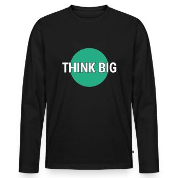 Think big think big - Men's Premium Organic Long Sleeve Shirt - black - Front - Nico (187cm)