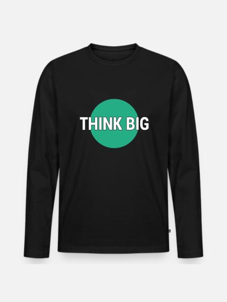 Think big think big - Men's Premium Organic Long Sleeve Shirt - black