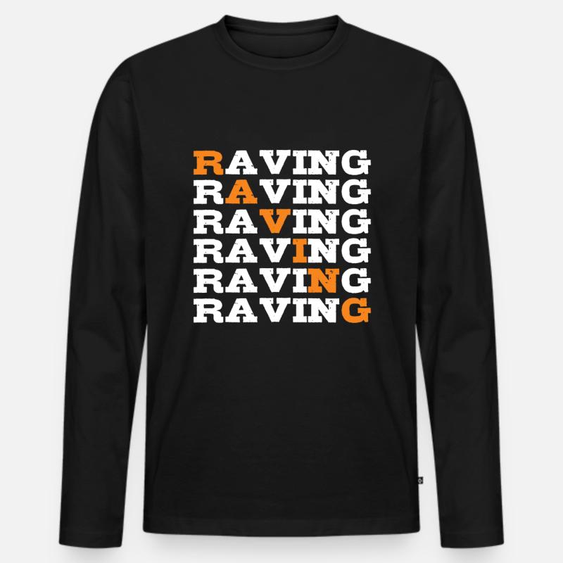Raving Rave Raver - Männer Premium Bio Langarmshirt - Schwarz