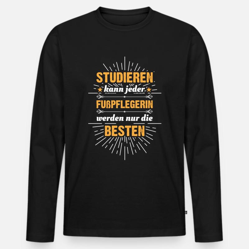 Fußpflegerin Podologin lustiges Sprüche Geschenk - Männer Premium Bio Langarmshirt - Schwarz