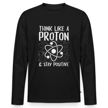 Think Like A Proton Stay Positive Physique Cadeau - T-shirt manches longues Premium bio Homme - noir - Devant - Nico (187cm)