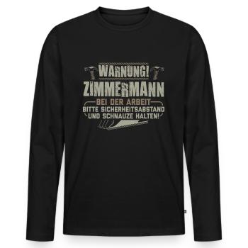Zimmermann Zimmerer | Zimmermeister Geschenk - Männer Premium Bio Langarmshirt - Schwarz - Vorne - Nico (187cm)