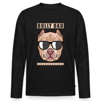 Bully Dad American Bully Hundebesitzer Geschenk - Männer Premium Bio Langarmshirt - Schwarz - Vorne - Nico (187cm)