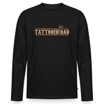 Tattooed Dad | Tattoos Tattoo Gift - Men's Premium Organic Long Sleeve Shirt - black - Front - Nico (187cm)
