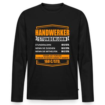 Handwerker Stundenlohn Handwerk lustiges Geschenk - Männer Premium Bio Langarmshirt - Schwarz - Vorne - Nico (187cm)