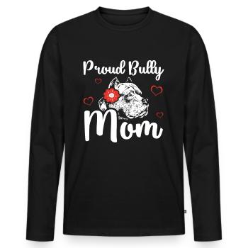 Bully Mom American Bully Hundebesitzer Geschenk - Männer Premium Bio Langarmshirt - Schwarz - Vorne - Nico (187cm)