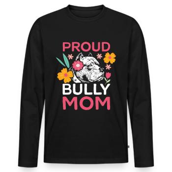 Bully Mom American Bully Hundebesitzerin Geschenk - Männer Premium Bio Langarmshirt - Schwarz - Vorne - Nico (187cm)