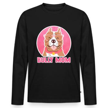 Bully Mom | Hundebesitzer American Bully Geschenk - Männer Premium Bio Langarmshirt - Schwarz - Vorne - Nico (187cm)