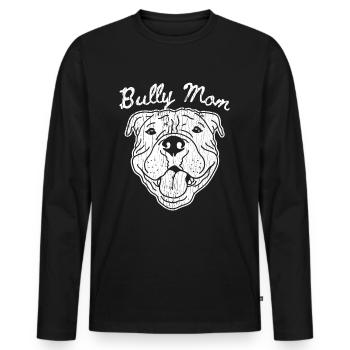 Bully Mom Hundebesitzer American Bully Geschenk - Männer Premium Bio Langarmshirt - Schwarz - Vorne - Nico (187cm)
