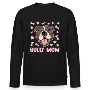 Bully Mom Hundebesitzerin American Bully Geschenk - Männer Premium Bio Langarmshirt - Schwarz - Vorne - Nico (187cm)