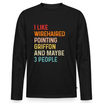 I Like Wirehaired Pointing Griffon And Maybe 3 - Men's Premium Organic Long Sleeve Shirt - black - Front - Nico (187cm)