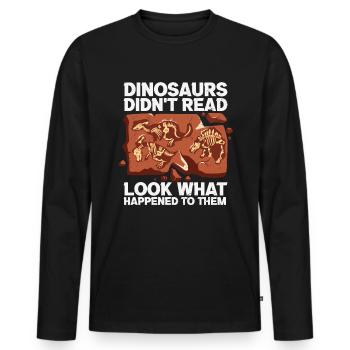 Dinosaurier haben nicht gelesen, was mit ihnen passiert ist - Männer Premium Bio Langarmshirt - Schwarz - Vorne - Nico (187cm)