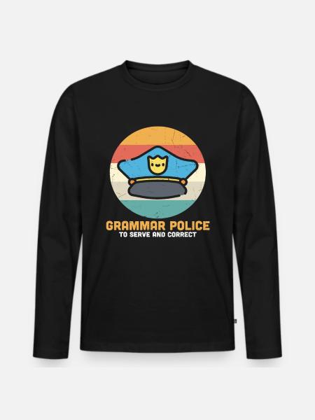 Grammatikpoliti til at tjene og rette sjove citater - Premium økologisk langærmet T-shirt til mænd - sort