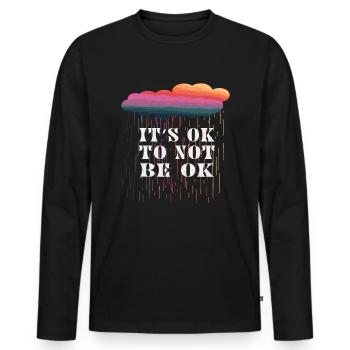 It's Ok To Not Be Ok - Men's Premium Organic Long Sleeve Shirt - black - Front - Nico (187cm)
