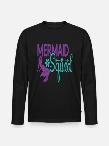 Mermaid Squad Mermaid Quotes - Men's Premium Organic Long Sleeve Shirt - black