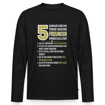 5 Dinge Die Du Über Meine Freundin Wissen Solltest - Männer Premium Bio Langarmshirt - Schwarz - Vorne - Nico (187cm)