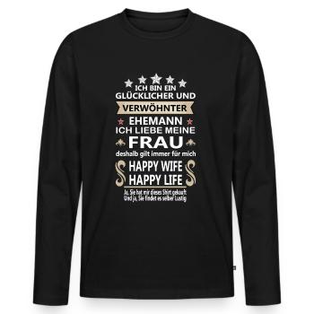 Verwöhnter Ehemann Happy Wife Happy Life Motiv - Männer Premium Bio Langarmshirt - Schwarz - Vorne - Nico (187cm)