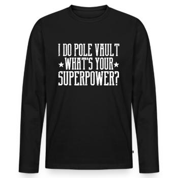 Fun Pole Vault Pole Vault - Men's Premium Organic Long Sleeve Shirt - black - Front - Nico (187cm)