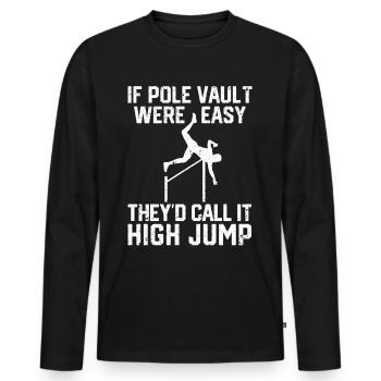 Fun Pole Vault Pole Vault - Men's Premium Organic Long Sleeve Shirt - black - Front - Nico (187cm)