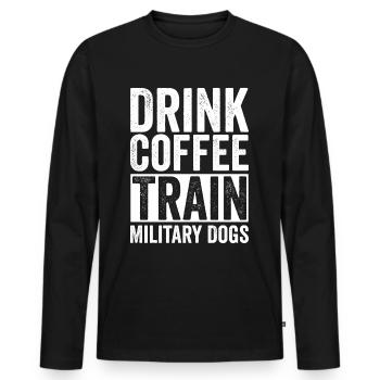Coffee Drinking, Train, Military Dogs, Police Officer - Men's Premium Organic Long Sleeve Shirt - black - Front - Nico (187cm)