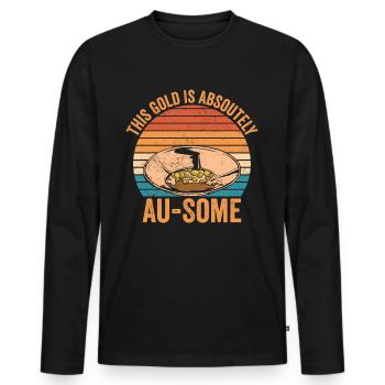 Drôle d’orpaillage Cet or est absolument Au-So - T-shirt manches longues Premium bio Homme - noir - Devant - Nico (187cm)