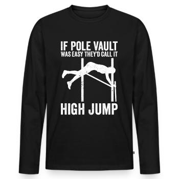Fun Pole Vault Pole Vault Pole Vault - Men's Premium Organic Long Sleeve Shirt - black - Front - Nico (187cm)