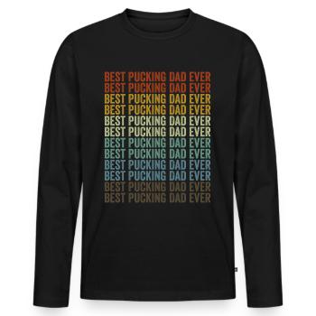 Best Pucking Dad Ever Hockey Dad Father's Day Pucking - Men's Premium Organic Long Sleeve Shirt - black - Front - Nico (187cm)