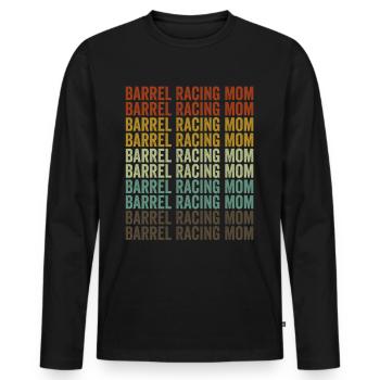 Barrel Racing Mom Barrel Racer Barrel Racing Rodeo - Men's Premium Organic Long Sleeve Shirt - black - Front - Nico (187cm)