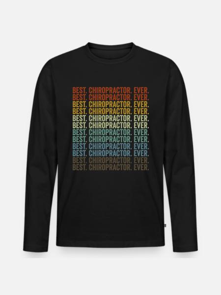 Best. Chiropractor. ever. Chiroprak - Men's Premium Organic Long Sleeve Shirt - black