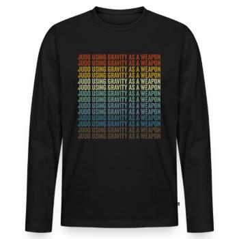 Judo Die Schwerkraft als Waffe Judo Kampfsportarte - Männer Premium Bio Langarmshirt - Schwarz - Vorne - Nico (187cm)