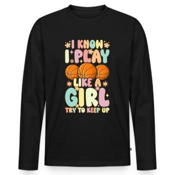 Groovy Basketball Girl Female Player I play wi - Men's Premium Organic Long Sleeve Shirt - black - Front - Nico (187cm)