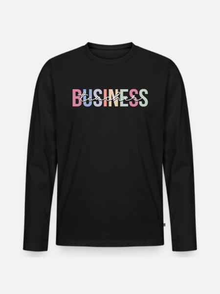 Business Teacher Teaching - Men's Premium Organic Long Sleeve Shirt - black