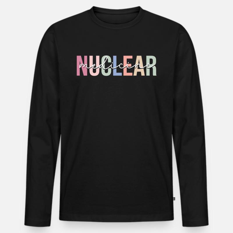 Nuclear Medicine Nuclear Technologist - Men's Premium Organic Long Sleeve Shirt - black